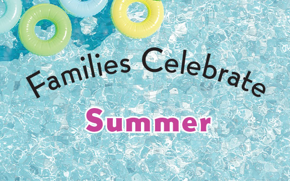 Families Celebrate Summer