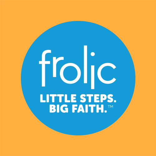 Frolic. Little Steps. Big Faith.